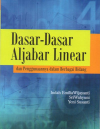 Dasar dasar aljabar linear : dan penggunaan dalam berbagai bidang