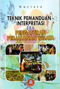Teknik pemanduan interpretasi dan pengaturan perjalanan wisata