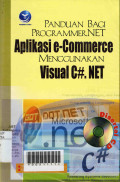 Panduan Bagi Programmer.NET Aplikasi e-Commerce Menggunakan Visual C#.NET