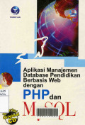 Aplikasi Manajemen Database Pendidikan Berbasis Web Dengan PHP Dan MySQL