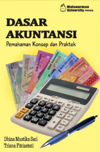 Dasar Akuntansi Pemahaman Konsep dan Praktek
