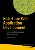 Real-Time Web Application Development : With ASP.NET Core, SignalR, Docker, and Azure