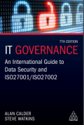 IT Governance : An international guide to data security and ISO27001/ISO27002