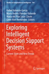 Exploring Intelligent Decision Support Systems : Current State and New Trends