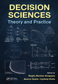 Decision Sciences : Theory and Practice