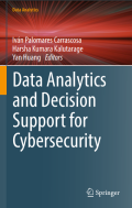 Data Analytics and Decision Support for Cybersecurity : Trends, Methodologies and Applications