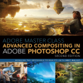 ADOBE MASTER CLASS : Advanced Compositing in Adobe Photoshop CC, Second Edition