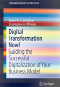 Digital Transformation Now! Guiding the Successful Digitalization of Your Business Model