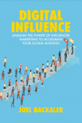 Digital Infuence : Unleash the Power of Infuencer Marketing to Accelerate Your Global Business
