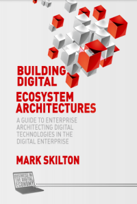 Building Digital Ecosystem Architectures : A Guide to Enterprise Architecting Digital Technologies in the Digital Enterprise