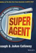 SUPER AGENT : real estate sucess at the highest level