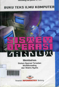 BUKU TEKS ILMU KOMPUTER SISTEM OPERASI LANJUT (Membahas Sistem Operasi Tersebar, Multithreading, dan Waktu Nyata).