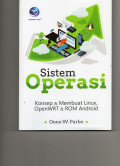 Sistem Operasi : konsep & membuat linux, openWRT & rom android