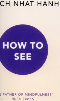 How to see