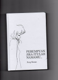 Perempuan jika itulah namamu