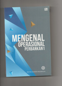 Mengenal operasional perbankan 1