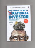 Who wants to be an irrational investor