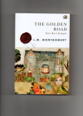 The golden road : hari-hari bahagia