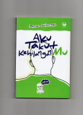 Aku takut kehilanganmu