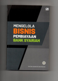 Mengelola bisnis pembiayaan bank syariah