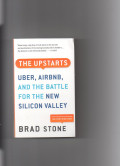 The upstarts : uber, airbnb, and the battle for the new silicon valley