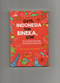 Guys, Indonesia tuh Bineka, loh!