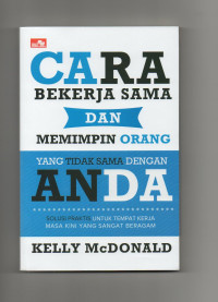 Cara Bekerja sama dan Memimpin orang yang Tidak sama Dengan Anda