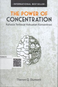 The Power Of Concentration Rahasia Terbesar Kekuatan Konsentrasi