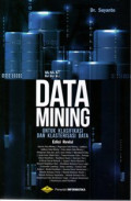 Data Mining Untuk Klasifikasi Dan Klasterisasi Data