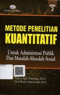 Metode penelitian  kuantitatif untuk administrasi publik dan masalah masalah sosial
