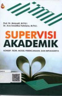 Supervisi Akademik konsep , teori , model perencanaan , dan implikasinya