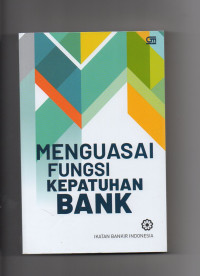 Menguasai fungsi kepatuhan Bank