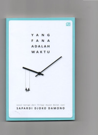 Yang fana adalah waktu