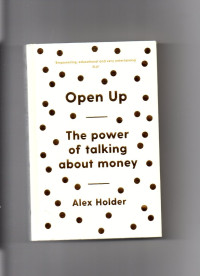 Open up : the power of talking about money