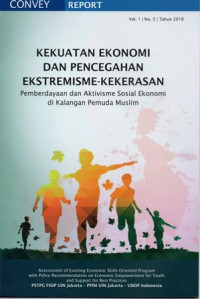 Kekuatan Ekonomi dan Pencegahan Ekstremisme-Kekerasan ; Pemberdayaan dan Aktivisme Sosial Ekonomi di Kalangan Pemuda Muslim